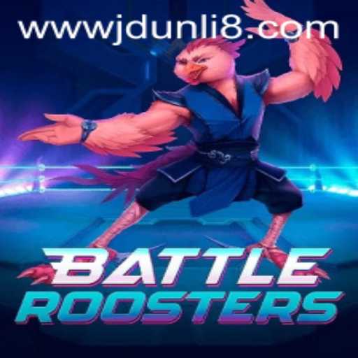 The Ultimate Guide to BattleRoosters: A New Gaming Sensation with JD UNLI